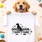 Dog Hair Don’t Care T-Shirt – Funny Dog Lover Graphic Tee (White & Grey)