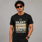 Silent Work Loud Results | Fitness Tee