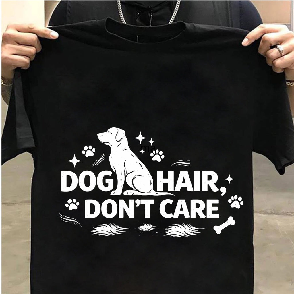 Dog Hair Don’t Care T-Shirt – Funny Dog Lover Graphic Tee (Black & Navy Blue)