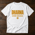 Dharma Over Drama | Spiritual & Fitness Tee